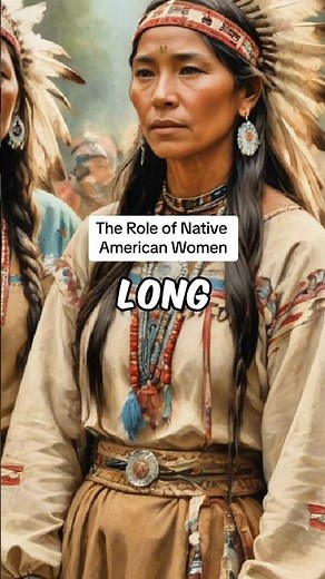 The role of the Native American women throughout history(Part 1) #nativeamerican #indigenous#history