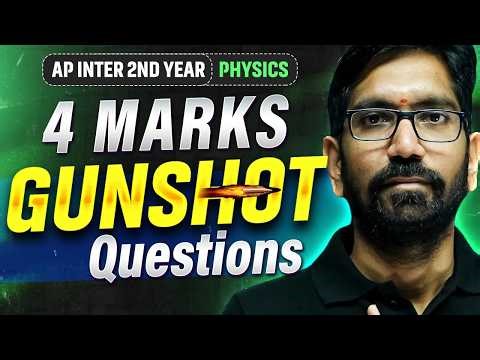Physics 4 Marks Gunshot Questions 🔥 | AP Inter 2nd Year | IPE 2026