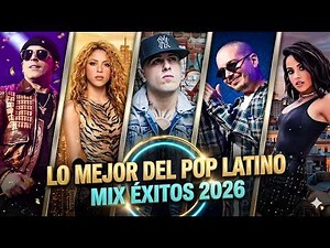 Top de Música Pop Latina de 2026 💖Canciones más escuchadas y los éxitos virales de todos los tiempos