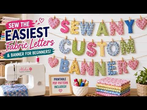 ♡ How to Sew EASY Fabric Letters & Numbers | DIY Baby Name Banner | Beginner Sewing Tutorial + PDF!