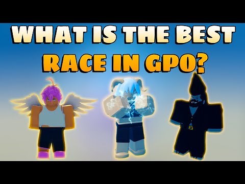 [GPO] What Is The BEST RACE For You In GPO?