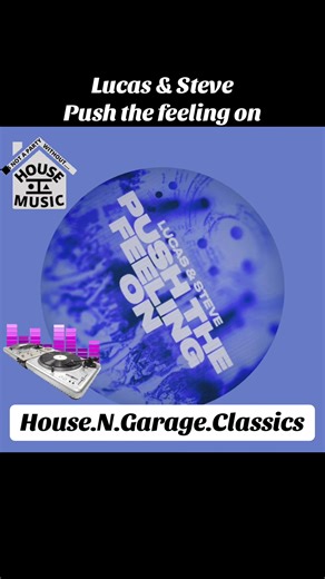 Lucas & Steve - Push the Feeling On: House Classics Revival