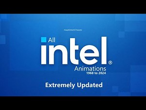 All Intel Animations 1968 to 2024 Version 26 Extremely Updated