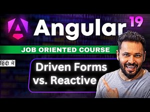 Angular tutorials in Hindi #36 Driven vs. Reactive Forms