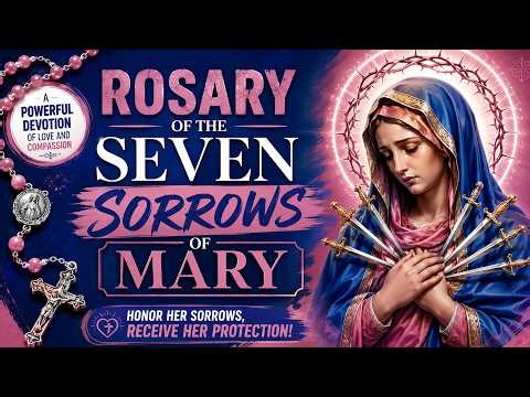Pray This Powerful Seven Sorrows Rosary | Mary Will Carry Your Burdens & Tears