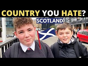 Which Country Do You HATE The Most? | SCOTLAND