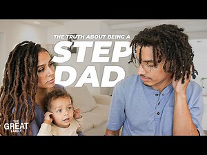 The Truth of Being a Step Dad
