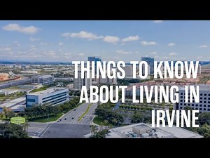 Things to Know About Living in Irvine