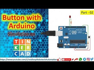 02 button with Arduino simulation on TinkerCAD
