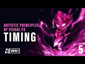 #5: Timing | Artistic Principles of VFX