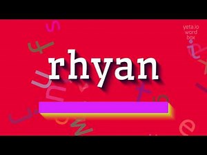 How to say "rhyan"! (High Quality Voices)