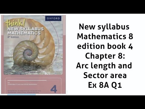 New syllabus Mathematics 8 edition book 4 Chapter 8:Arc length and Sector area Ex 8A Q1 #maths #arc
