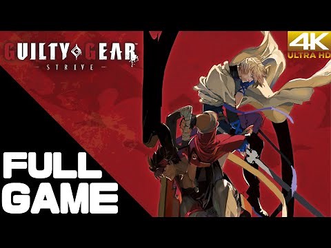 Guilty Gear: Strive Full Walkthrough {Story Mode} – PS5 4K Ultra HD No Commentary