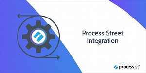 Process Street + Process Street Integration