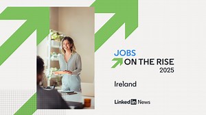 LinkedIn Jobs on the Rise 2025: The 15 fastest-growing roles in Ireland