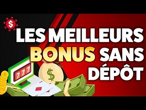 CASINO EN LIGNE - LES MEILLEURS BONUS SANS DÉPÔT GRATUITS