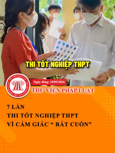 Nam sinh 7 lần thi tốt nghiệp THPT vì cảm giác “rất cuốn” #ThuVienPhapLuat #TVPL #Hoccungtiktok #Learnontiktok #totnghiepTHPT #thitotnghiep
