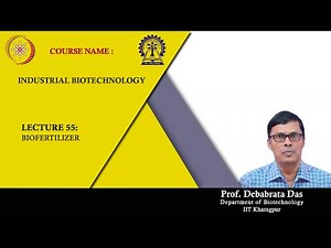 Lecture 55 : Biofertilizer