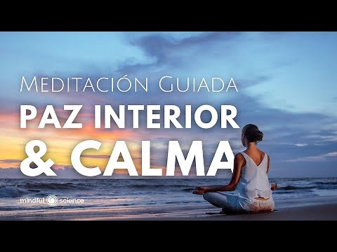 🎧PEACE AND INNER CALM/ Mindfulness in Spanish/ Mindful Science/Guided Meditation