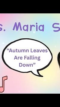 Sing with Ms. Maria - Autumn Leaves Are Falling Down & More