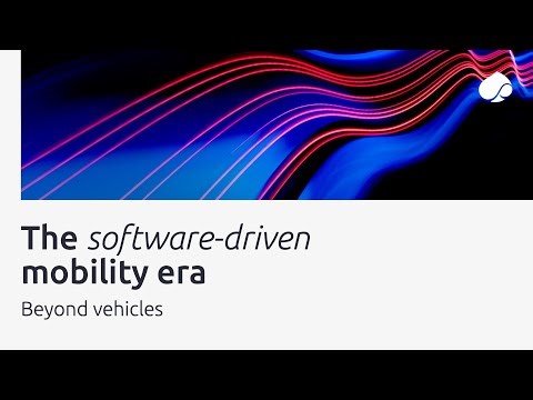 We’re heading to a future of software driven mobility