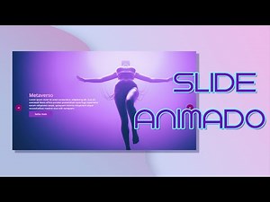 Criando um Slide animado e responsivo com HTML, CSS e JavaScript