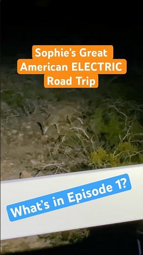 What's in Episode 1 of Sophie's Great American ELECTRIC Road Trip?
