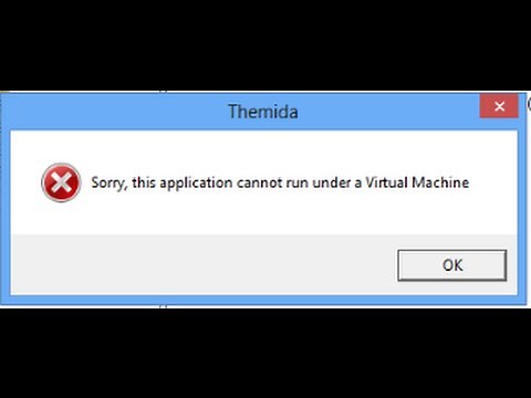 solucion al error "sorry, this application cannot run under a virtual machine"