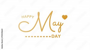 Happy May Day Text Animation. Great for Happy May Day Celebrations with transparent background, for banner, social media feed wallpaper stories