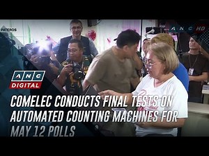 Comelec conducts final tests on automated counting machines for May 12 polls | ANC