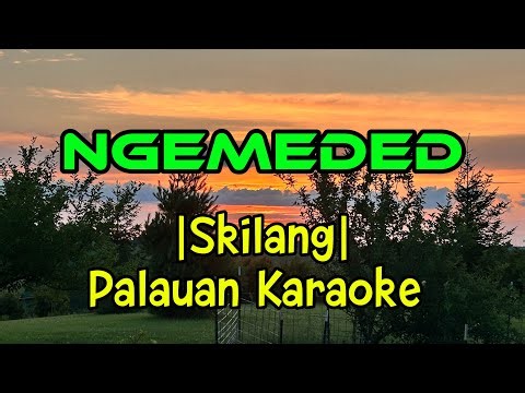 NGEMEDED - Skilang Rengchol - Palauan Karaoke