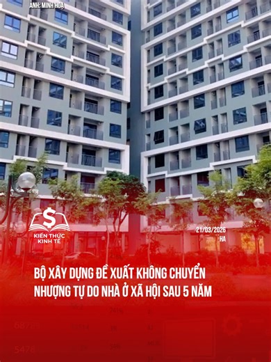 Bộ Xây dựng đề xuất không chuyển nhượng tự do nhà ở xã hội sau 5 năm #news #taichinhkinhte #tiktoknews #nhaoxahoi #noxh