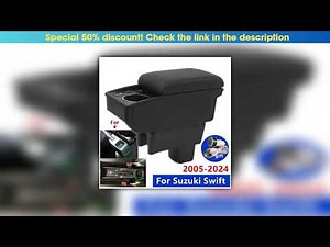 Review For Suzuki Swift Armrest Box For Suzuki Swift Car Armrest Storage box 2005-2024 Dedicated Re