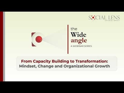 From Capacity Building to Transformation: Mindset, Change and Organizational Growth