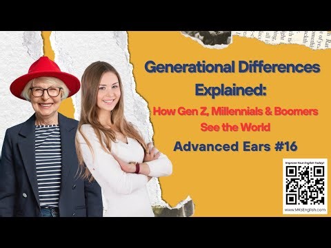 Gen Z vs Millennials vs Boomers: How Each Generation Sees the World | Advanced Ears #16