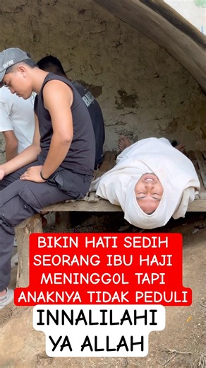 DEDI MULYADI‼️A SON LETS HIS MOTHER DIE, FOR HEAVEN'S SAKE, SEEK FORGIVENESS