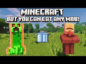 MINECRAFT BUT YOU CAN EAT ANY MOB!