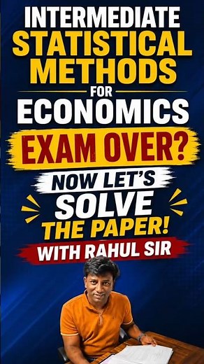 Intermediate Statistical Methods for Economics Exam Solution | Complete Paper Discussion with Rahul