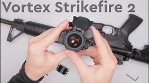 Vortex Strikefire 2 Review | Red Dot Sight for AR 15 | ARO News
