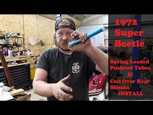 1972 VW Super Beetle Installing spring loaded pushrod tubes and coil over rear shocks