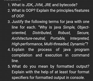 1. What is JDK, JVM, JRE and bytecode?2. What is OOP? Explain... | Filo