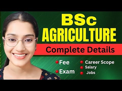 BSc Agriculture all details | BSc Agriculture ki puri jankari | BSc. Agriculture Career scope