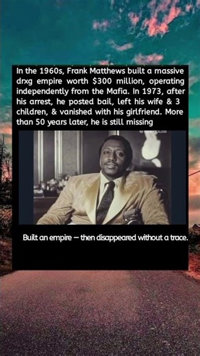 Frank Matthews: The $300M Drug Kingpin Who Vanished | True Crime 1960s Mystery
