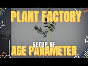 Plant Factory Basics: Age Parameter Setup