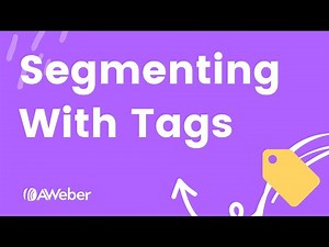 Segmenting email subscribers using tags in AWeber