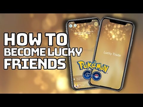 How to become Lucky Friends in Pokémon Go Easy! Tips & Tricks!