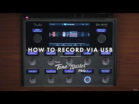 How To Record Via USB | The Tone Master Pro | Fender