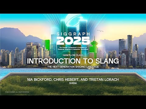 SIGGRAPH 2025 Introduction to Slang