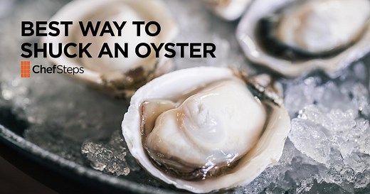 ChefSteps:The Best Way to Shuck an Oyster Season 2015 Episode 26