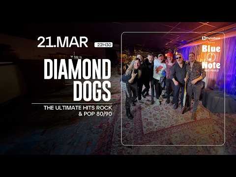 Blue Note SP apresenta: DIAMOND DOGS THE ULTIMATE HITS ROCK & POP 80/90 #bluenotesp